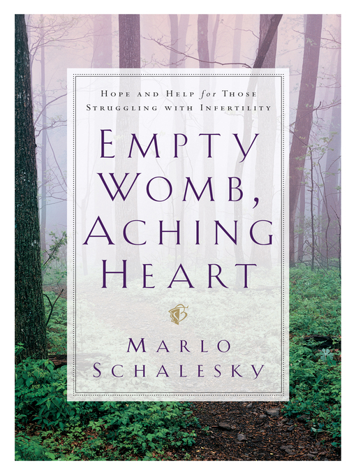 Title details for Empty Womb, Aching Heart by Marlo Schalesky - Available